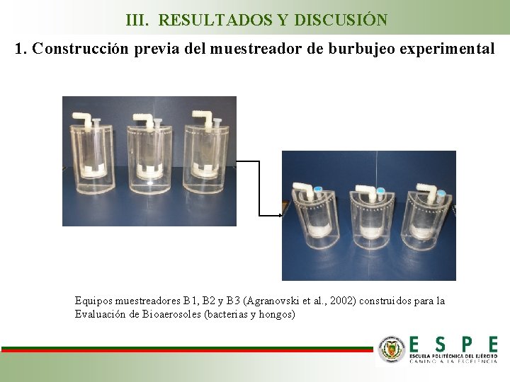 III. RESULTADOS Y DISCUSIÓN 1. Construcción previa del muestreador de burbujeo experimental Equipos muestreadores