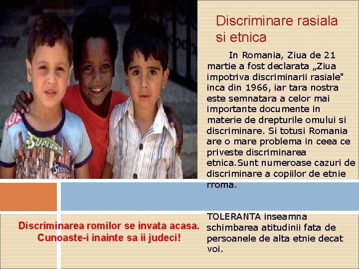 Discriminare rasiala si etnica In Romania, Ziua de 21 martie a fost declarata „Ziua Discriminare rasiala si etnica In Romania, Ziua de 21 martie a fost declarata „Ziua