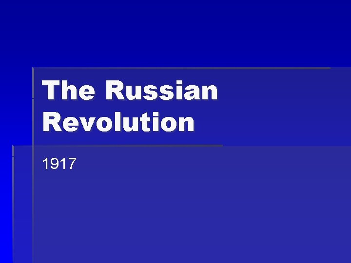 The Russian Revolution 1917 