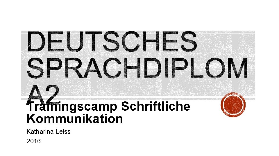 Trainingscamp Schriftliche Kommunikation Katharina Leiss 2016 