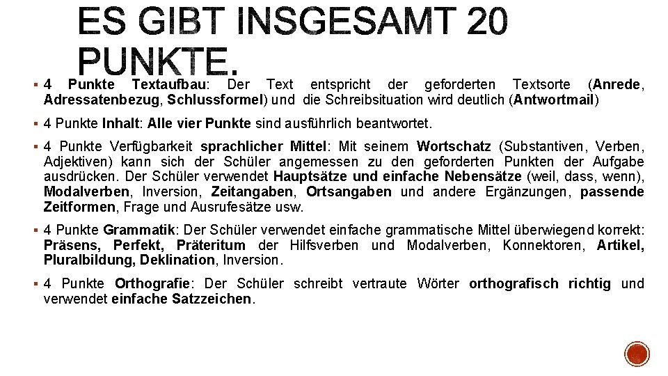 § 4 Punkte Textaufbau: Der Text entspricht der geforderten Textsorte (Anrede, Adressatenbezug, Schlussformel) und