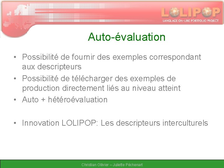 Auto-évaluation • Possibilité de fournir des exemples correspondant aux descripteurs • Possibilité de télécharger