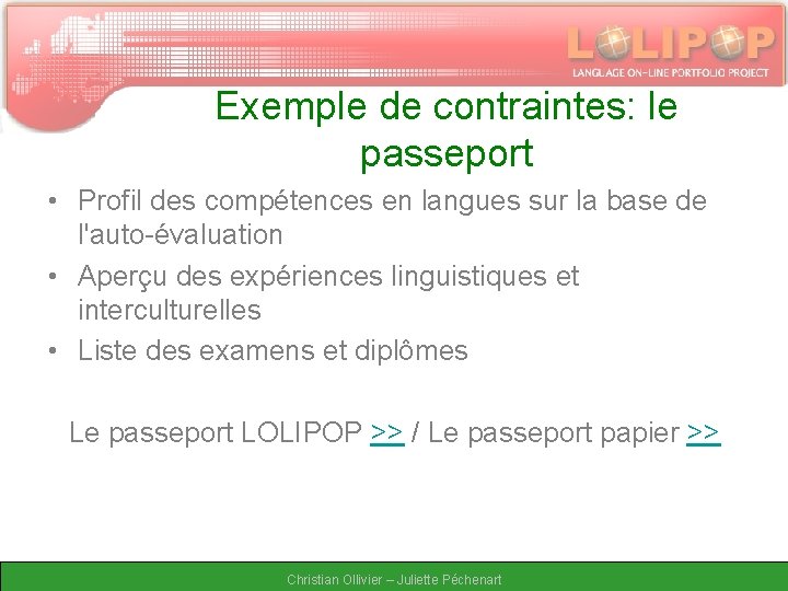 Exemple de contraintes: le passeport • Profil des compétences en langues sur la base