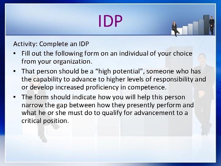 IDP Activity: Complete an IDP • Fill out the following form on an individual