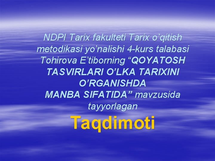 NDPI Tarix fakulteti Tarix o’qitish metodikasi yo’nalishi 4 -kurs talabasi Tohirova E’tiborning “QOYATOSH TASVIRLARI NDPI Tarix fakulteti Tarix o’qitish metodikasi yo’nalishi 4 -kurs talabasi Tohirova E’tiborning “QOYATOSH TASVIRLARI
