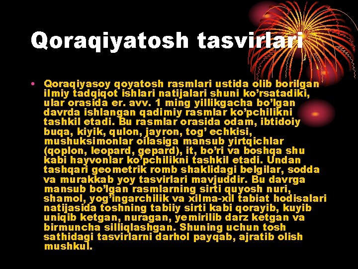 Qoraqiyatosh tasvirlari • Qoraqiyasoy qoyatosh rasmlari ustida olib borilgan ilmiy tadqiqot ishlari natijalari shuni