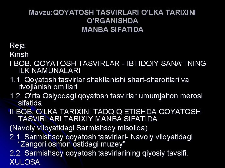 Mavzu: QOYATOSH TASVIRLARI O’LKA TARIXINI O’RGANISHDA MANBA SIFATIDA Reja: Kirish I BOB. QOYATOSH TASVIRLAR