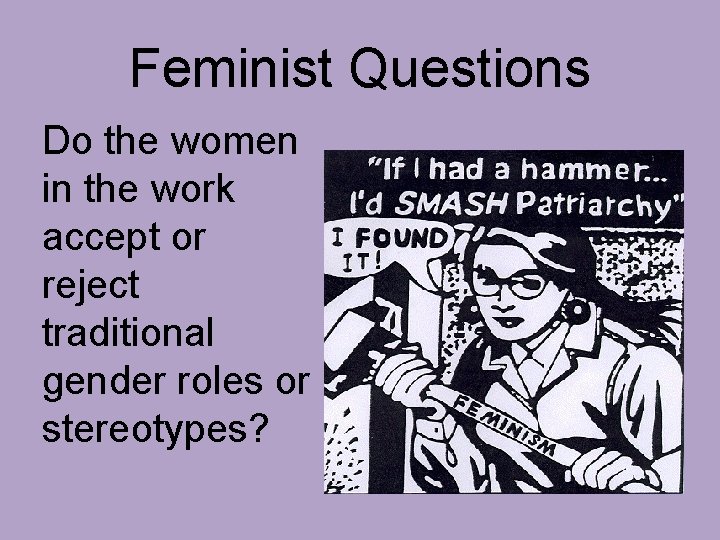 Feminist Questions Do the women in the work accept or reject traditional gender roles