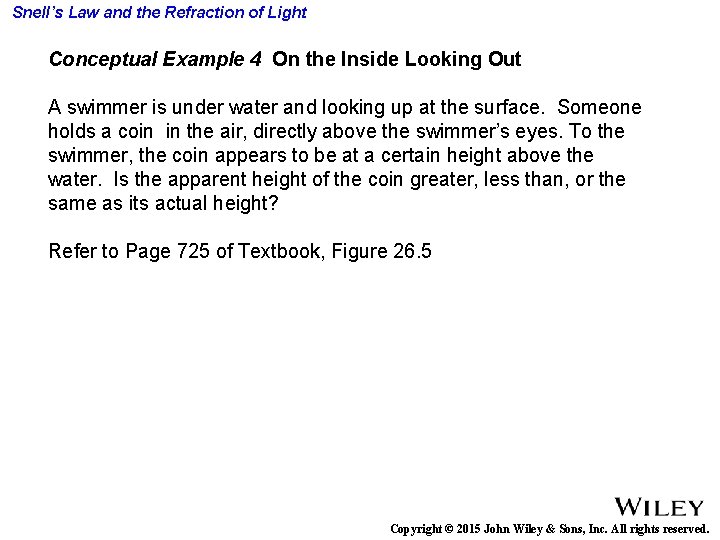 Snell’s Law and the Refraction of Light Conceptual Example 4 On the Inside Looking