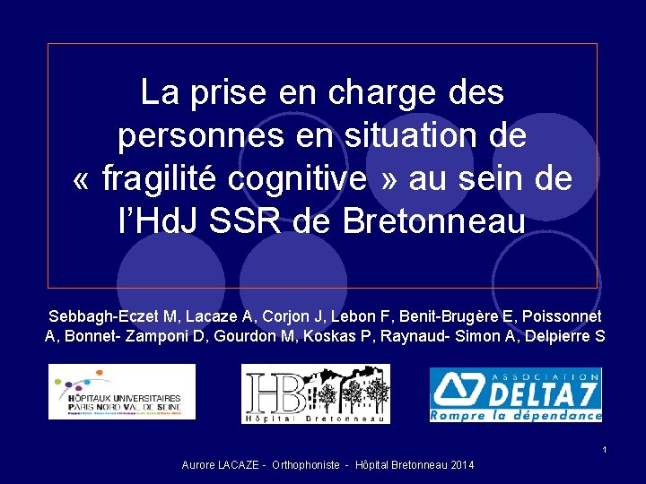 La prise en charge des personnes en situation de « fragilité cognitive » au