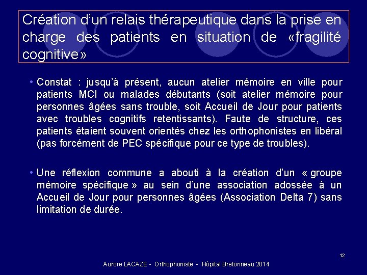 Création d’un relais thérapeutique dans la prise en charge des patients en situation de