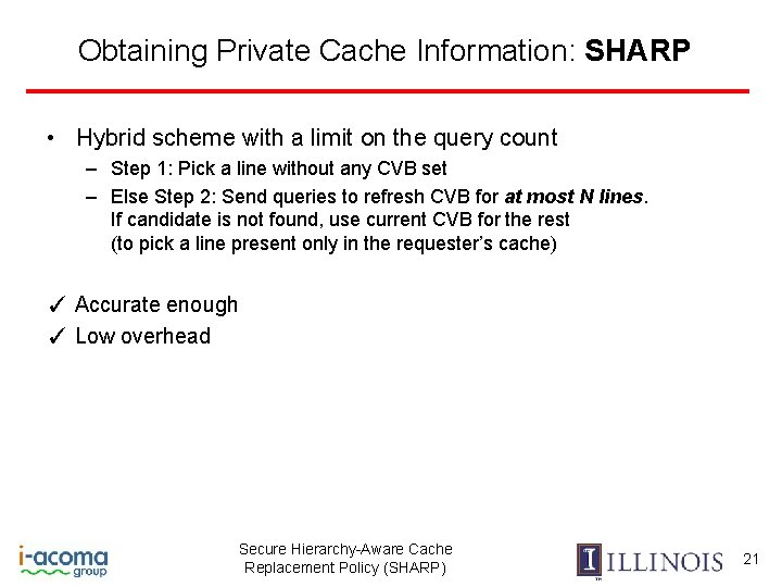 Obtaining Private Cache Information: SHARP • Hybrid scheme with a limit on the query