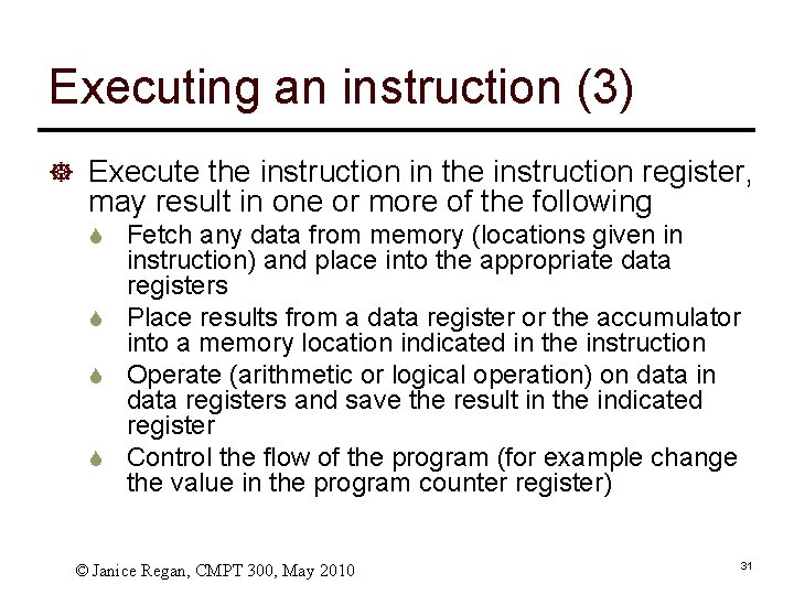 Executing an instruction (3) ] Execute the instruction in the instruction register, may result
