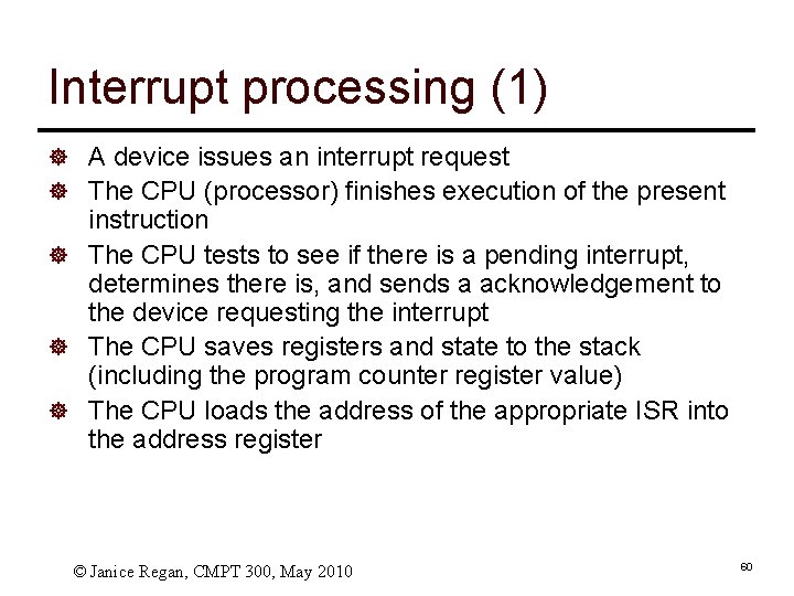 Interrupt processing (1) ] A device issues an interrupt request ] The CPU (processor)