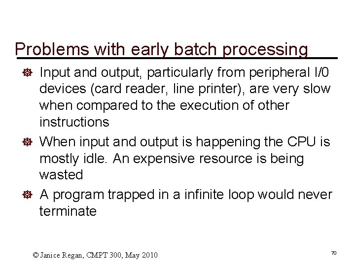 Problems with early batch processing ] Input and output, particularly from peripheral I/0 devices