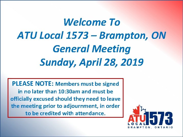 Welcome To ATU Local 1573 – Brampton, ON General Meeting Sunday, April 28, 2019