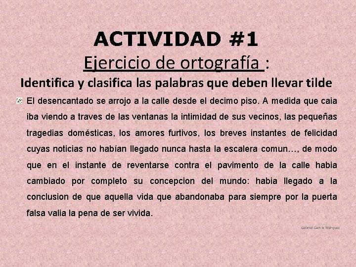ACTIVIDAD #1 Ejercicio de ortografía : : Identifica y clasifica las palabras que deben