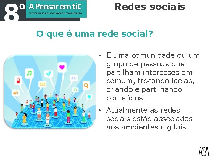 Redes sociais O que é uma rede social? • É uma comunidade ou um