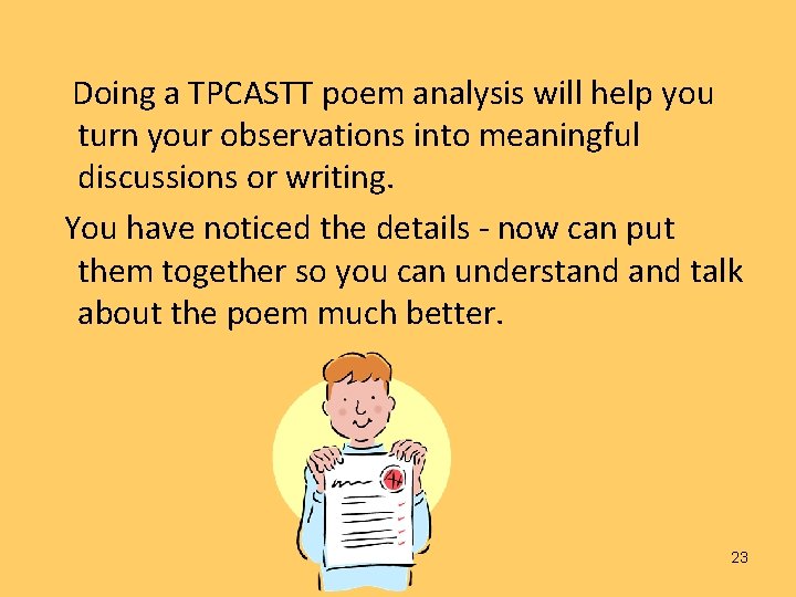 Doing a TPCASTT poem analysis will help you turn your observations into meaningful discussions