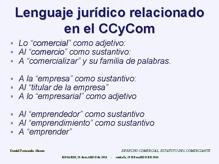 Lenguaje jurídico relacionado en el CCy. Com § § § Lo “comercial” comercial como