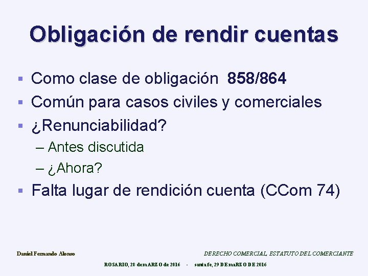 Obligación de rendir cuentas Como clase de obligación 858/864 § Común para casos civiles