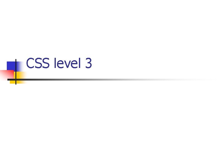 CSS level 3 