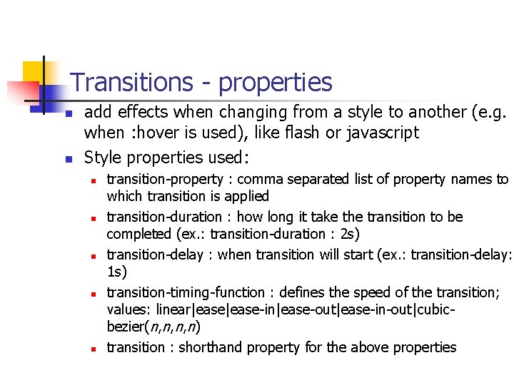 Transitions - properties n n add effects when changing from a style to another