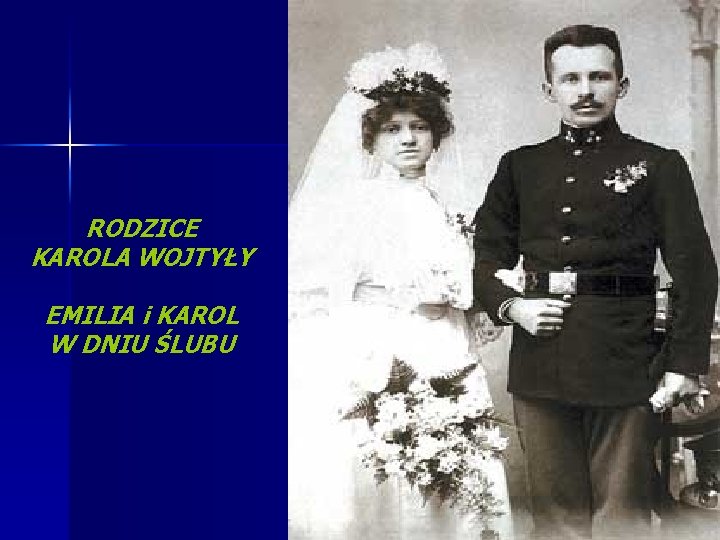 RODZICE KAROLA WOJTYŁY EMILIA i KAROL W DNIU ŚLUBU 