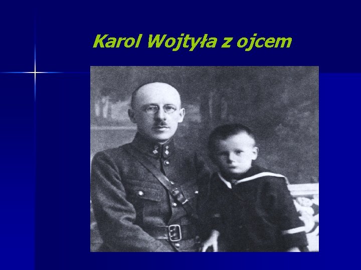 Karol Wojtyła z ojcem 