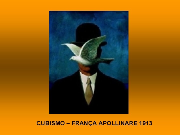 CUBISMO – FRANÇA APOLLINARE 1913 