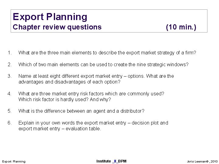 Export Planning Chapter review questions (10 min. ) 1. What are three main elements