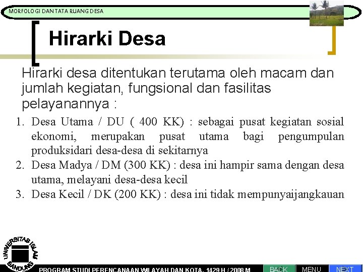 MORFOLOGI DAN TATA RUANG DESA Pengantar Proses Perencanaan Hirarki Desa Hirarki desa ditentukan terutama