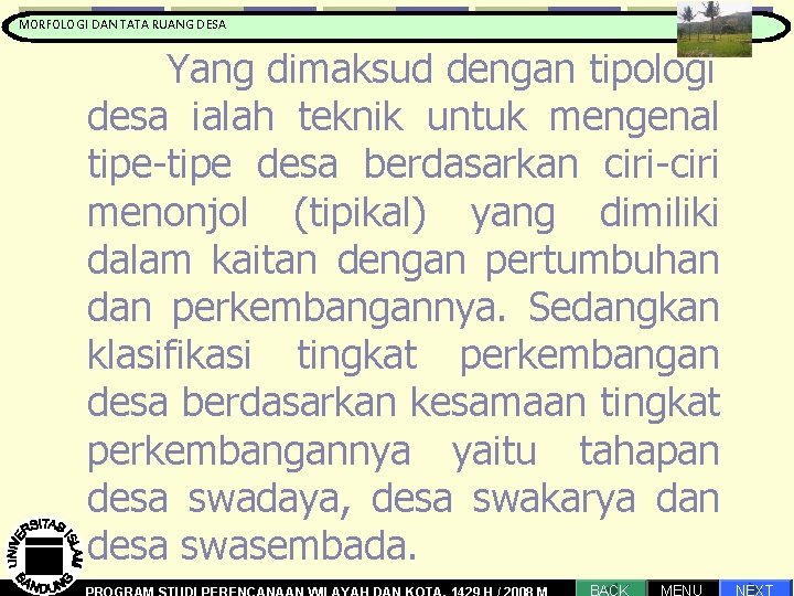 MORFOLOGI DAN TATA RUANG DESA Pengantar Proses Perencanaan Yang dimaksud dengan tipologi desa ialah