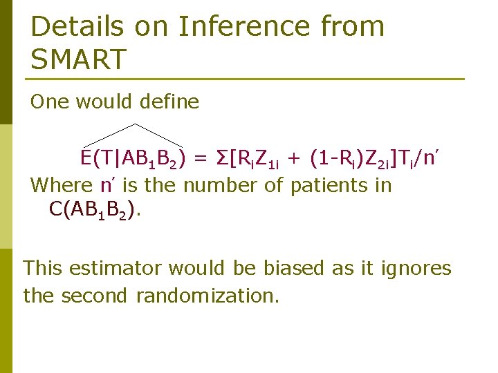 Details on Inference from SMART One would define E(T|AB 1 B 2) = Σ[Ri.