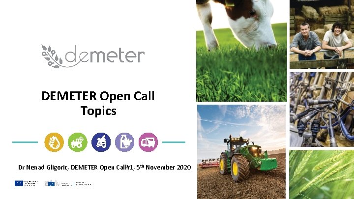DEMETER Open Call Topics Dr Nenad Gligoric, DEMETER Open Call#1, 5 th November 2020