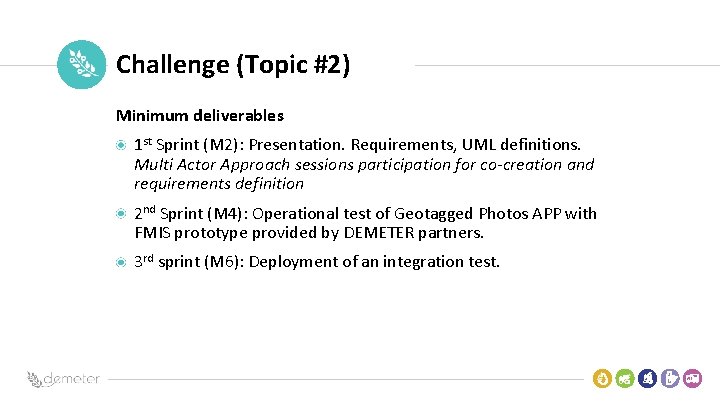 Place Pilot icon Challenge (Topic #2) Minimum deliverables 1 st Sprint (M 2): Presentation.