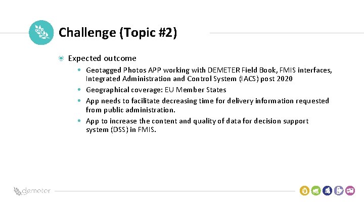 Place Pilot icon Challenge (Topic #2) Expected outcome • Geotagged Photos APP working with