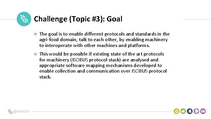 Place Pilot icon Challenge (Topic #3): Goal The goal is to enable different protocols