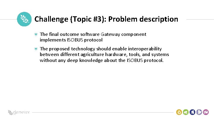 Place Pilot icon Challenge (Topic #3): Problem description The final outcome software Gateway component