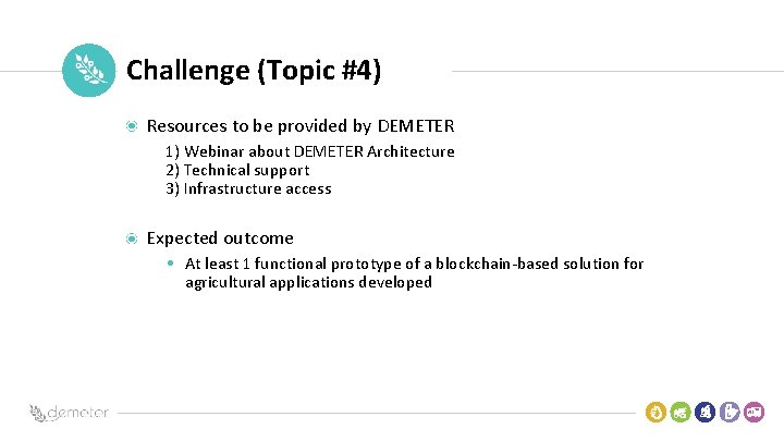 Place Pilot icon Challenge (Topic #4) Resources to be provided by DEMETER 1) Webinar