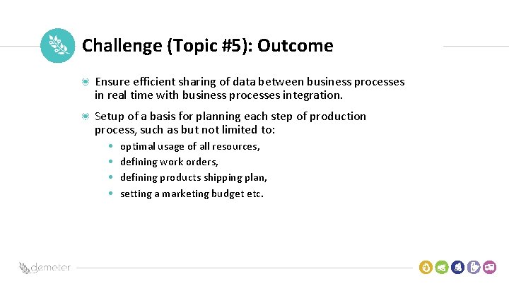 Place Pilot icon Challenge (Topic #5): Outcome Ensure efficient sharing of data between business