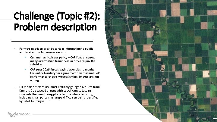 Challenge (Topic #2): Problem description Place Pilot icon • • Farmers needs to provide