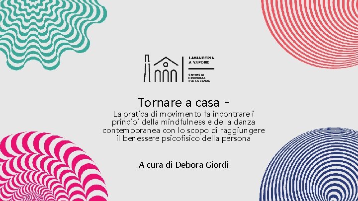 Tornare a casa - La pratica di movimento fa incontrare i principi della mindfulness