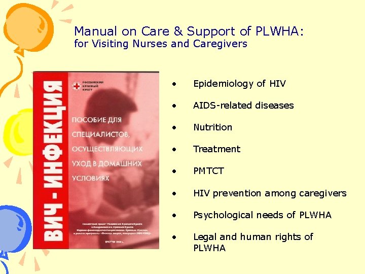 Manual on Care & Support of PLWHA: for Visiting Nurses and Caregivers • Epidemiology
