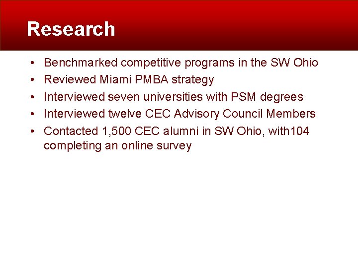 Research • • • Benchmarked competitive programs in the SW Ohio Reviewed Miami PMBA Research • • • Benchmarked competitive programs in the SW Ohio Reviewed Miami PMBA
