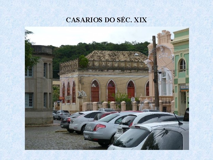 CASARIOS DO SÉC. XIX 