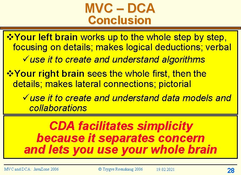 MVC – DCA Conclusion v. Your left brain works up to the whole step MVC – DCA Conclusion v. Your left brain works up to the whole step