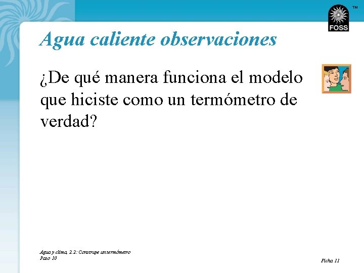 TM Agua caliente observaciones ¿De qué manera funciona el modelo que hiciste como un