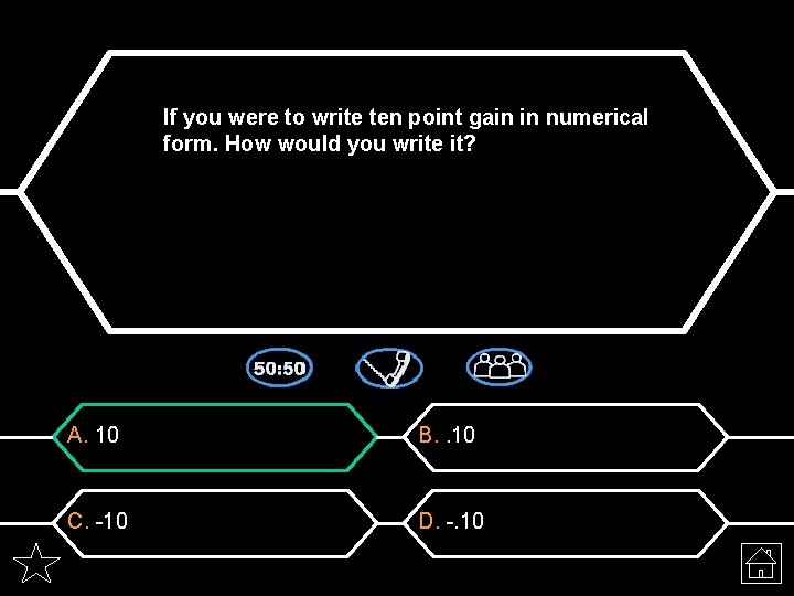 If you were to write ten point gain in numerical form. How would you