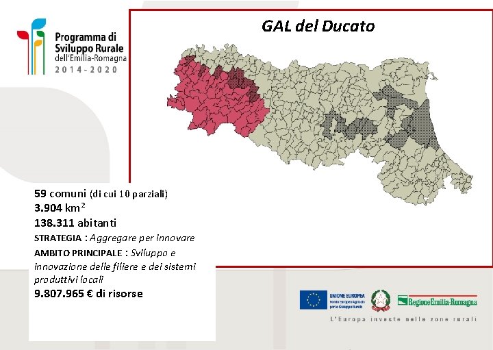 GAL del Ducato 59 comuni (di cui 10 parziali) 3. 904 km² 138. 311